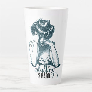 Funny Adulting is Hard Gibson Girl Latte Mug