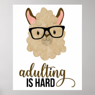 Funny Adulting is Hard Hipster Llama Poster