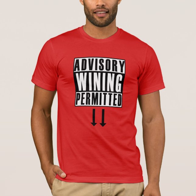 Funny Advisory: Wining Permitted Carnival T-Shirt (Front)