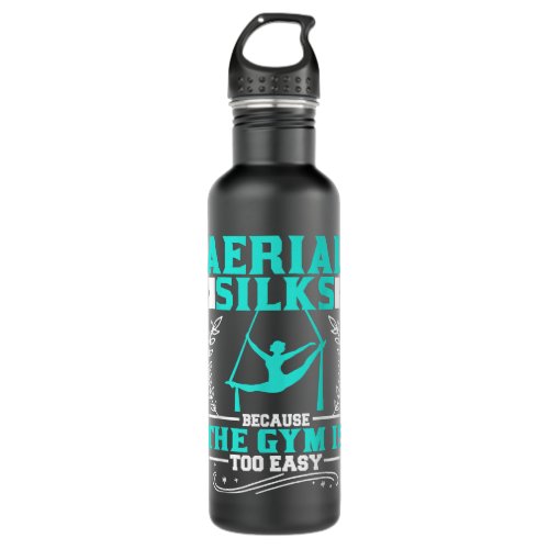 Funny Aerial Silk Gym Humor Aerial Yoga Aerialist  Stainless Steel Water Bottle