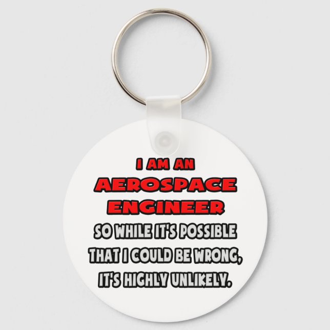 Funny Aerospace Engineer .. Highly Unlikely Keychain (Front)