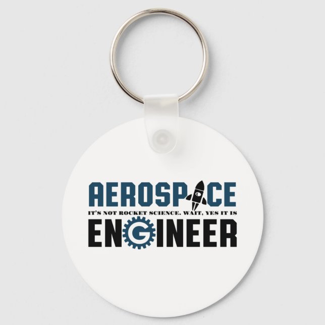 Funny Aerospace Engineer Humor It's Rocket Science Keychain (Front)