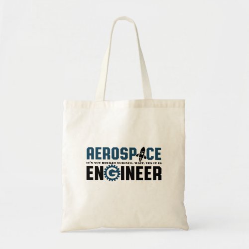 Funny Aerospace Engineer Humor Its Rocket Science Tote Bag