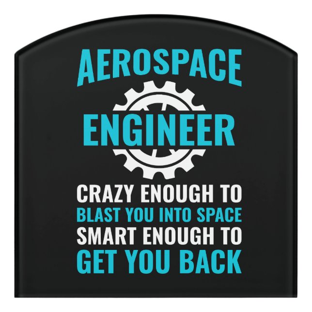 Funny Aerospace Engineer Quote  Door Sign (Contour Front)