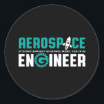 Funny Aerospace Engineering It's Rocket Science Classic Round Sticker<br><div class="desc">Aerospace engineering. It's not rocket science. Wait, yes it is. Funny merchandise for geek and nerd engineers who love humor, witty quotes and jokes. Cool design to wear on your job and show your passion in aircraft, spacecraft, and rocket science. Great gift for dad, father, mom, mother, son, daughter, brother...</div>