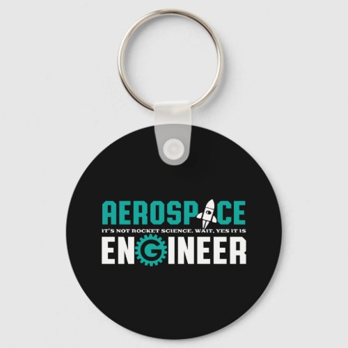 Funny Aerospace Engineering Its Rocket Science Keychain