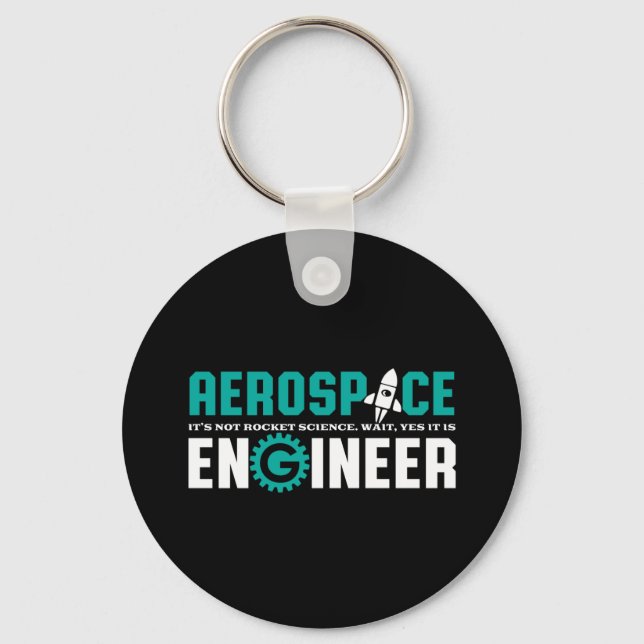 Funny Aerospace Engineering It's Rocket Science Keychain (Front)