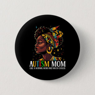 Funny African Black Autism Mom Afro Mother Autism Button
