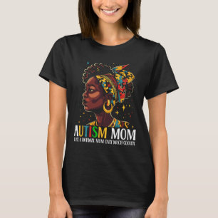 Funny African Black Autism Mom Afro Mother Autism T-Shirt