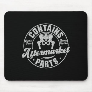 Funny After Hip Surgery Recovery Bionic Hip Replac Mouse Pad