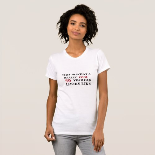 Funny age Really cool 59 year old looks T_Shirt