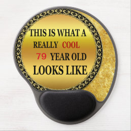 Funny age Really cool 79 year old looks Gel Mouse Pad