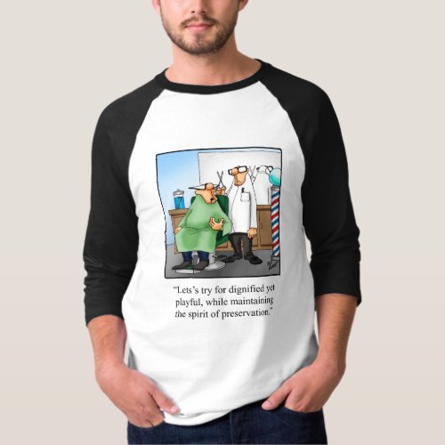 Funny Aging Humor Tee Shirt