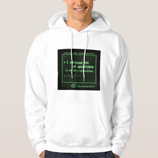 Funny AI Apocalypse Survivor Hallucination Tech  Hoodie (Front)
