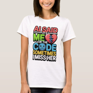 Funny AI Coding Quote – Programmer Humor T-Shirt
