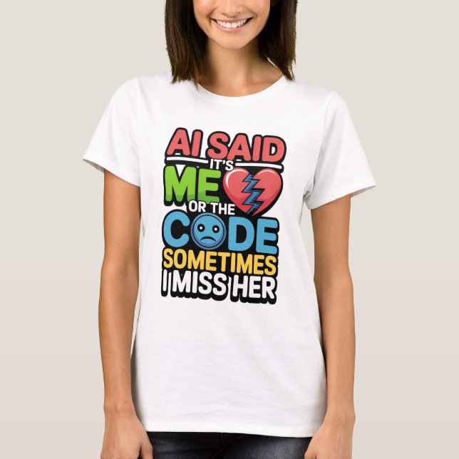 Funny AI Coding Quote – Programmer Humor T-Shirt (Front)