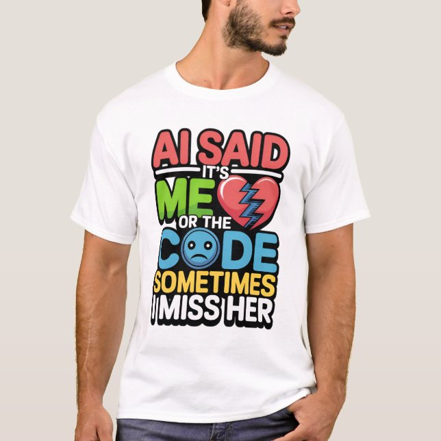 Funny AI Coding Quote – Programmer Humor T-Shirt (Front)