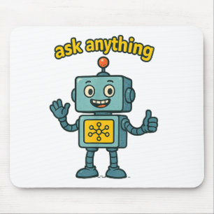 Funny Ai Robot With Ask Anything Quote _ Geek Tee  Mouse Pad