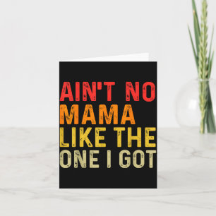 Funny Aint Mama Like The One Got Family Reunion Card