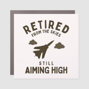 Funny Air force Retirement Saying For Retiree Car Magnet