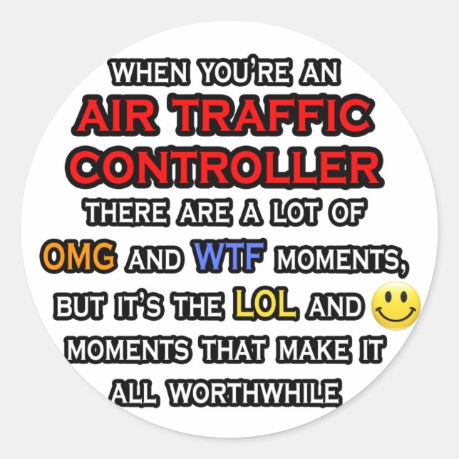 Funny Air Traffic Controller ... OMG WTF LOL Classic Round Sticker (Front)