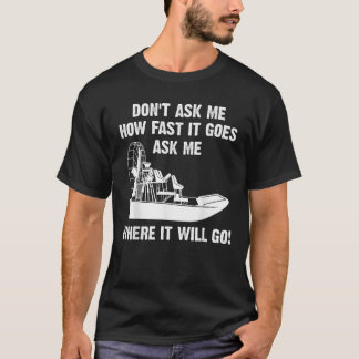 Funny Airboat Gift For Men Cool Fast Airboating Ca T-Shirt