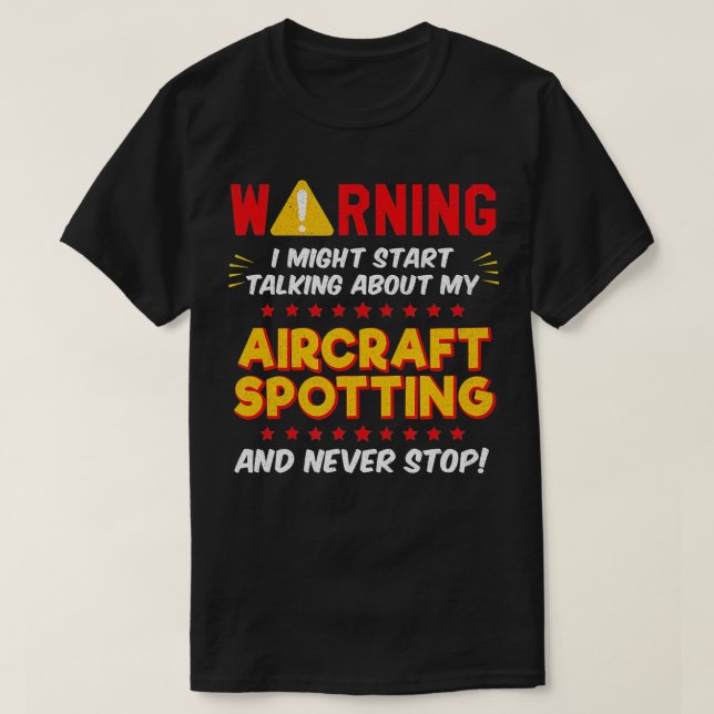 Funny Aircraft Airplane Spotting, Plane Joke    1  T-Shirt (Design Front)
