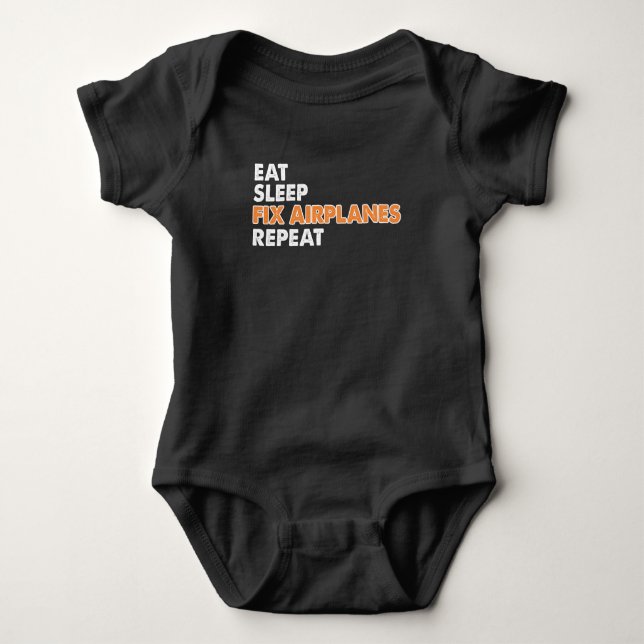 Funny Aircraft Mechanic - Eat Sleep Fix Airplanes Baby Bodysuit (Front)