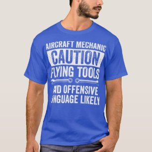 Funny Aircraft Mechanic Fixing Airplanes 1 T-Shirt