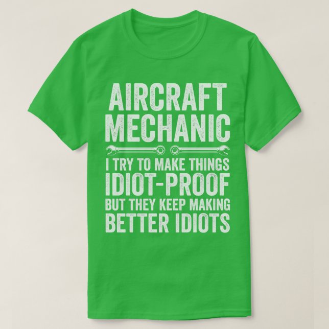 Funny Aircraft Mechanic Fixing Airplanes T-Shirt (Design Front)