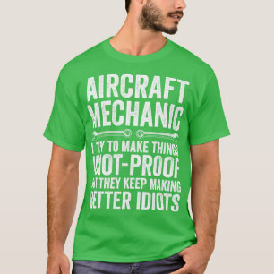 Funny Aircraft Mechanic Fixing Airplanes T-Shirt