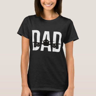 Funny Airplane Pilot Dad Aviation Lover Gift Dad P T-Shirt