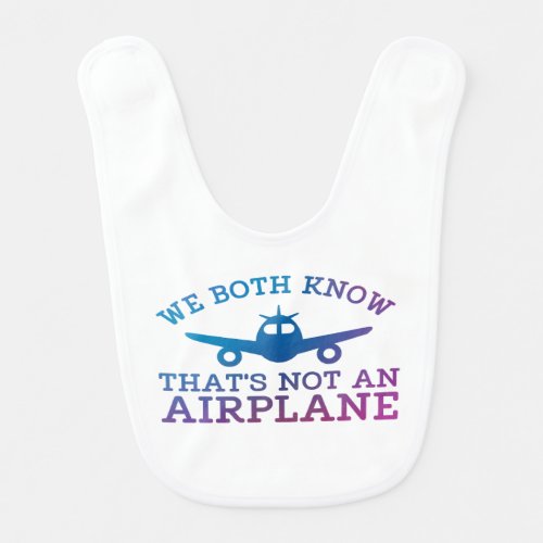 Funny Airplane Quote Baby Bib