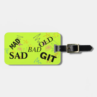 Funny Airport Codes: MAD SAD BAD OLD GIT Luggage Tag