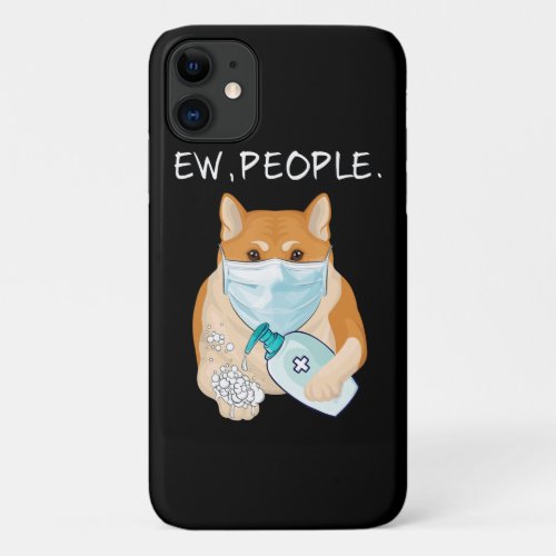 Funny Akita Inu Ew People Dog Lover Gift iPhone 11 Case