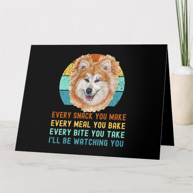 Funny Akita Inu or Kuma Inu Dog Every Snack you Ma Card (Front)