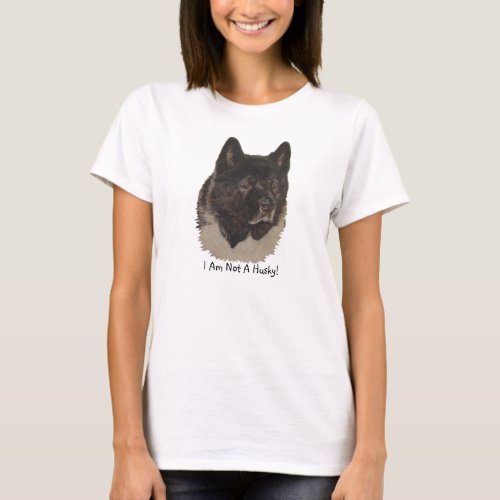 Funny akita slogan not a husky portrait art T_Shirt