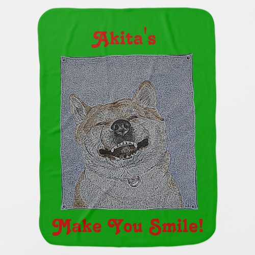 funny akita smilling original portrait slogan dog swaddle blanket
