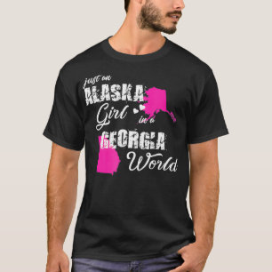 Funny Alaska s Just an Alaska girl in a Georgia T-Shirt