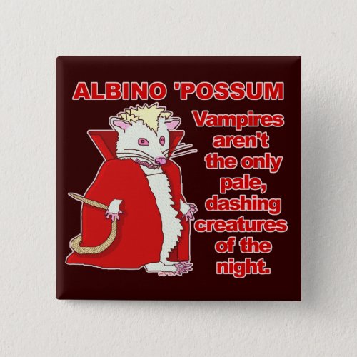 Funny Albino Possum Vampire Animal Pinback Button