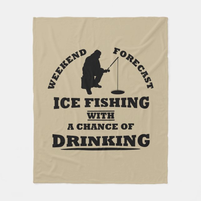 Funny alcohol ice fishing quotes fleece blanket (Front)