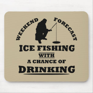 Funny alcohol ice fishing quotes mouse pad
