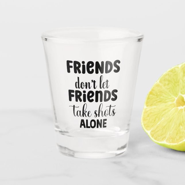 Funny Alcohol Saying Shot Glass (Front)