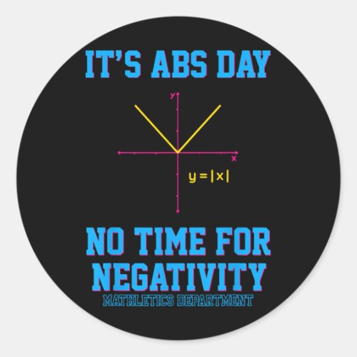 Funny Algebra Its Abs Day Math Teacher Mathematics Classic Round Sticker