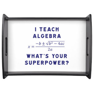Funny Algebra Teacher Superpower Design Serving Tray