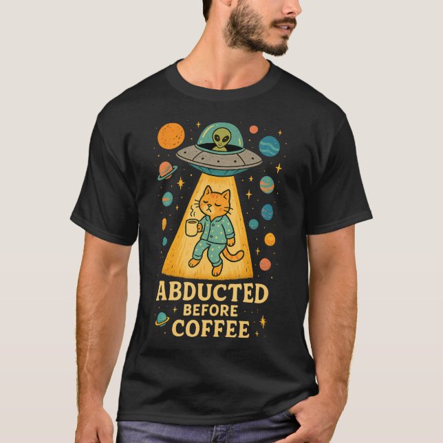 Funny Alien Abduction Cat Coffee Lover Ufo Tired M T-Shirt (Front)