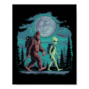 Funny Alien And Bigfoot Hiking Moon Sasquatch Ufo  Poster