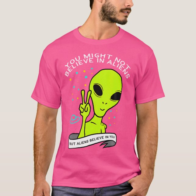 Funny Alien Believer Ufo T-Shirt (Front)