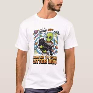 Funny Alien Black Cat Take Me To Your Litter Box T-Shirt