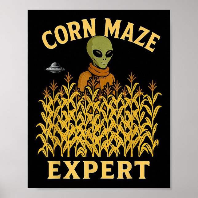Funny Alien Corn Maze Expert Fall Kids Halloween U Poster (Front)
